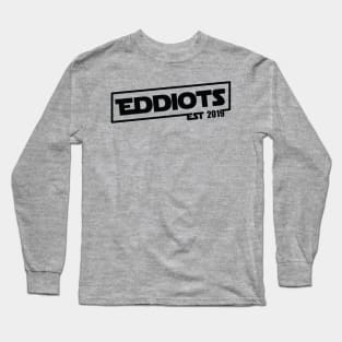 Eddiots (because not everybody loves yellow...) Long Sleeve T-Shirt